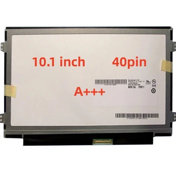 10,1-инчов тънък LCD матрица B101AW06 v.1 LTN101NT05 N101I6-l0d BA101WS1-100 за ACER ASPIRE ONE D255 D260 40 pin